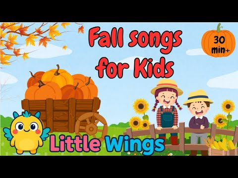 Autumn Songs for Kids | 30 Minute Sing Along #littlewings #kidssongs #autumn #fall #kids #toddlers