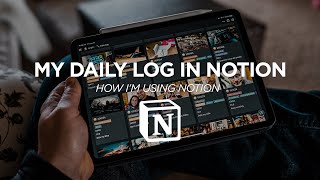  - Using Notion as a Daily Log - How I Use Notion