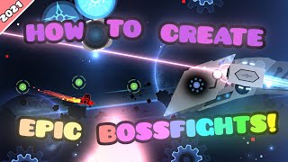 [Tutorial] How to Create EPIC Bossfights 2021 - Geometry Dash 2.1
