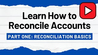 How to Reconcile Accounts - Part One