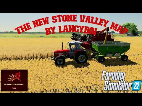 Working on the amazing Reworked Stone Valley Map. A Let's Play Series. - Farming Simulator 22