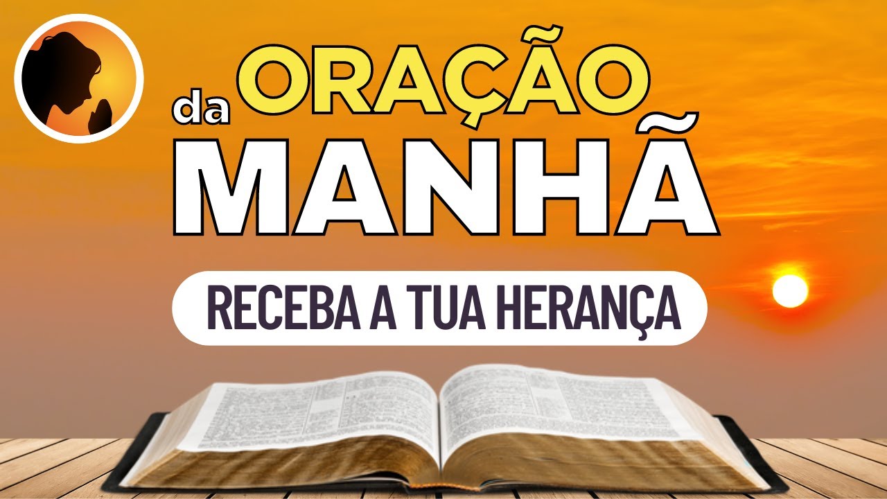 DEUS tem uma HERANÇA muito GRANDE pra VOCÊ - Oração da Manhã
