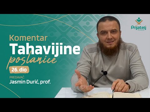 Komentar Tahavijine poslanice - 26. dio - Jasmin Durić, prof