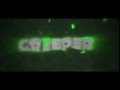 Creeper's intro (Paid)