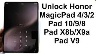 Forgot Password - How to Unlock Honor MagicPad 4/3/2, Pad 10/9/8, Pad V9