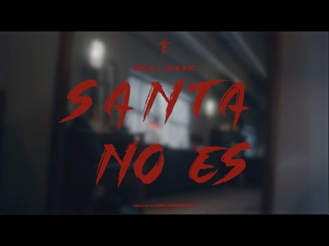 BCA Ft @iZaakMusic - Santa no es (Video Oficial)