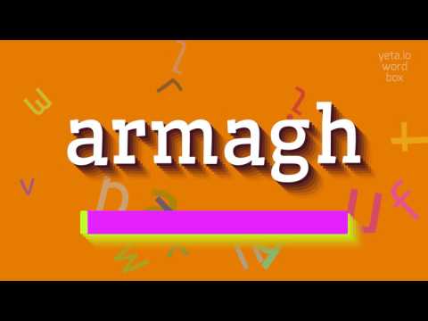 How to say "armagh"! (High Quality Voices)