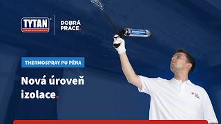 THERMOSPRAY – Snadná tepelná izolace v těžko přístupných místech