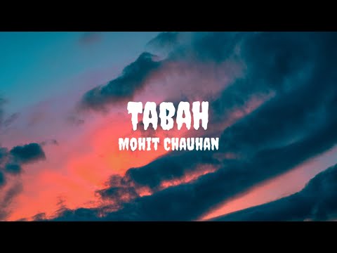 Mohit Chauhan - Tabah (Lyrics) #mohitchauhan #tabah #tabahlyrics