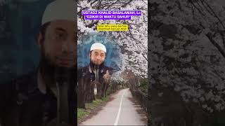 Download lagu ceramah Ustadz Khalid Basalamah, Lc 'DZIKIR DI WAKTU SAHUR' #KHB#ceramahustadzkhalidbasalamah#SHORTS mp3