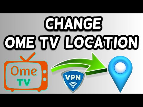 How to change location in Ome TV | Ome TV VPN
