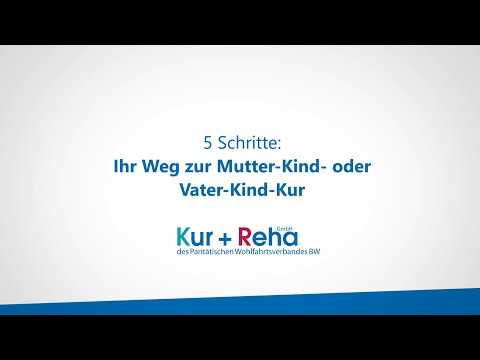 Kur + Reha GmbH: 5 Schritte zur Mutter-Kind- oder Vater-Kind-Kur