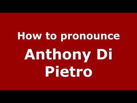 How to pronounce Anthony Di Pietro (Italian/Italy) - PronounceNames.com