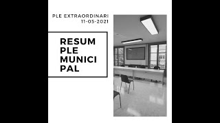 Ple extraordinari municipal 11-05-2021