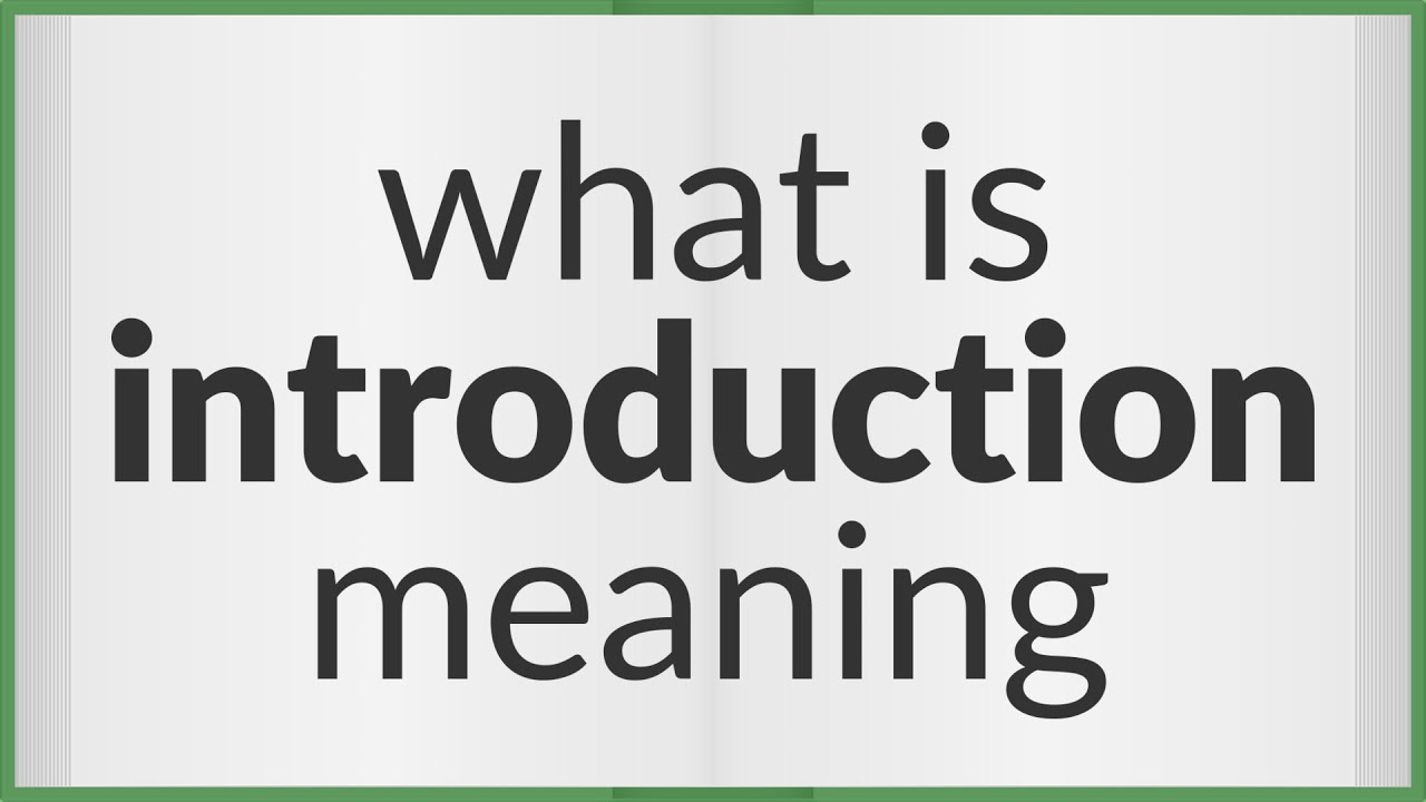 Introduction | meaning of Introduction
