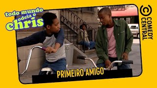 Primeiro Amigo | Todo Mundo Odeia o Chris