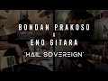 Bondan Prakoso - Hail Sovereign (Feat. Eno Gitara)