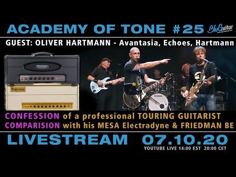 Academy of Tone #25 "Oliver Hartmann, MESA Electra Dyne & FRIEDMAN BE-100. Confession of a guitarist