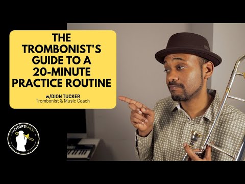 Trombone Lesson: The Trombonist's Guide to a 20-Minute Practice Routine