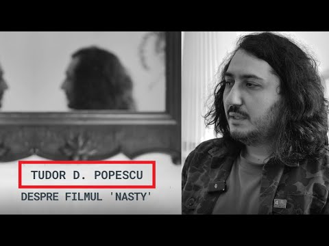 Tudor D. Popescu despre ‘NASTY’