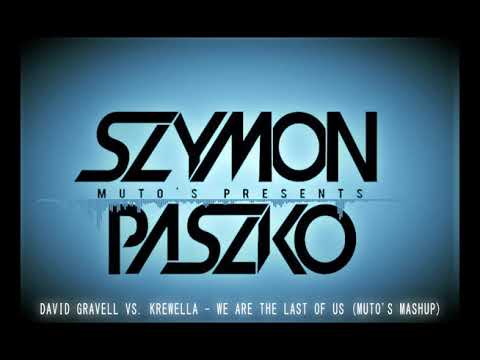 David Gravell vs. Krewella - We Are The Last Of Us (Muto'S MaShup)