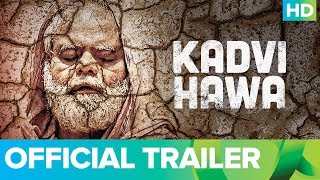 Kadvi Hawa  Official Trailer  Nila Madhab Panda  R