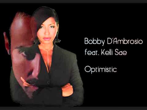 Bobby D'Ambrosio feat. Kelli Sae　-　Optimistic