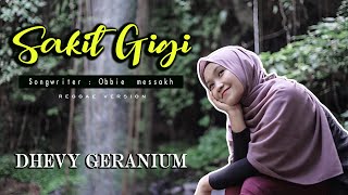 Download lagu SAKIT GIGI - DHEVY GERANIUM - ( REGGAE VERSION ) mp3