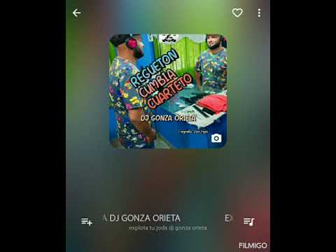 DJ GONZA ORIETA - EXPLOTA TU JODA - PARTE 1