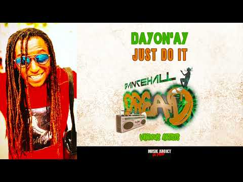 DAYON'AY  JUST DO IT DANCEHALL DREAD YOUTUBE PROMO