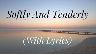Softly and Tenderly (with lyrics) The most BEAUTIFUL hymn you&#39;ve EVER heard!