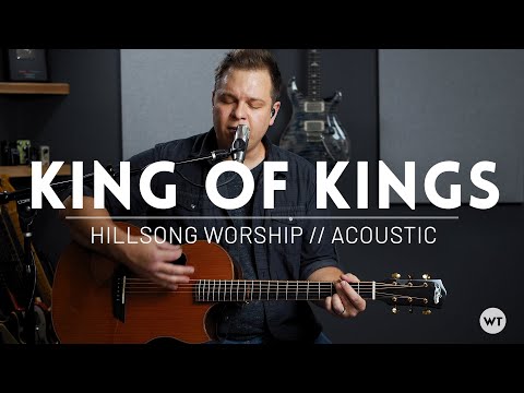 King of Kings - Hillsong Worship - Acoustic cover with chords