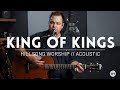 King of Kings - Hillsong Worship - Acoustic cover with chords King of Kings - Hillsong Worship - Acoustic cover with chords