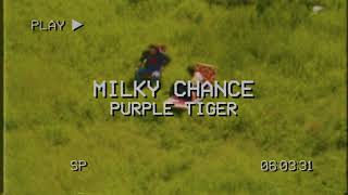 Milky Chance - Purple Tiger (Official Video)