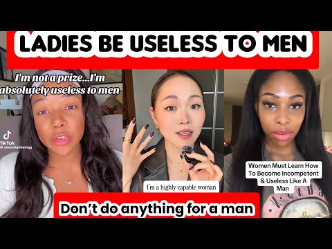 Being USELESS TO MEN Changed my Life in my Relationship 