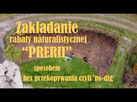 Zakładanie rabaty naturalistycznej sposobem bez przekopywania czyli 'no-dig'.