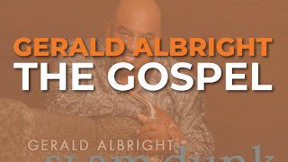 Gerald Albright - The Gospel (Official Audio)