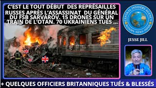 DÉBUT DES REPRÉSAILLES RUSSES. QUELQUES OFFICIERS U.K. TUES & OU BLÉSSÉS PAR  DRONES DANS UN TRAIN