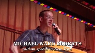 Michael Ward Roberts's Autism Speech in New York video