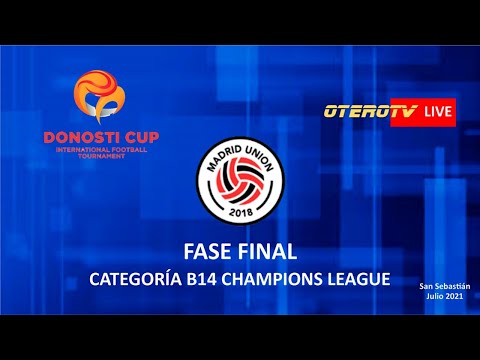 Real Sociedad - Madrid Unión | Donosti Cup 2021 B14