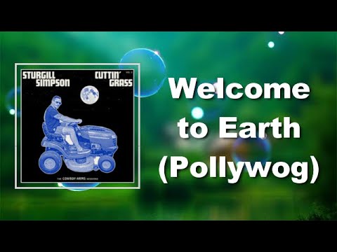 Welcome To Earth Pollywog video