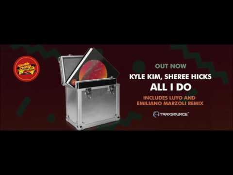 KYLE KIM ft Sheree Hicks – ALL I DO (Luyo's Kore Mix)