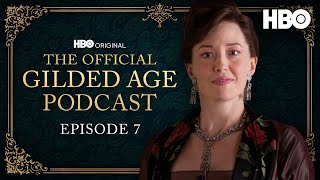 The Official Gilded Age Podcast | Ep. 7 ““Irresistible Change” | HBO video