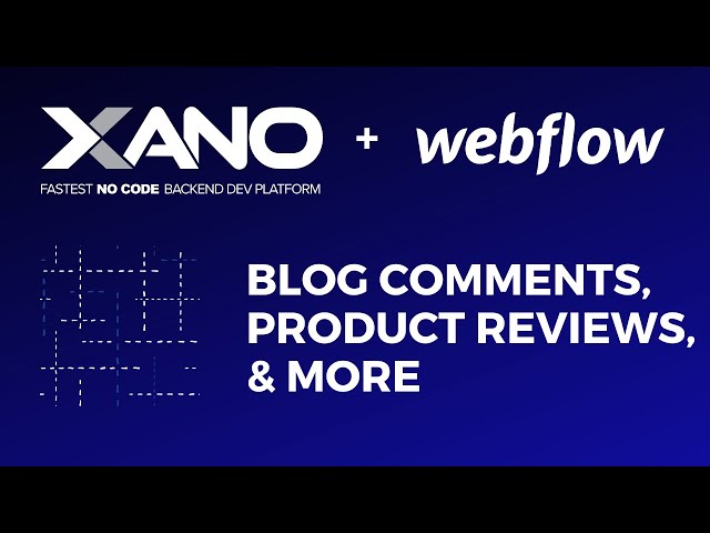 Adding Blog Comments to Webflow using Xano!