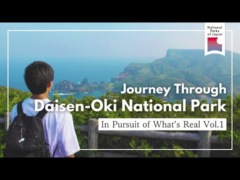 Journey Through Daisen-Oki | The Natural Beauty of Mountains and Islands | National Parks of Japan