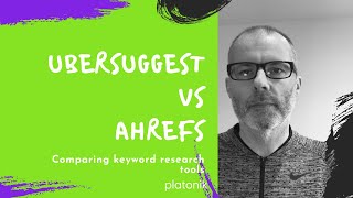 Ubersuggest vs Ahrefs : Comparing & Reviewing Keyword Research Tools