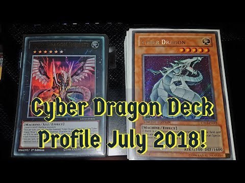 Yu-Gi-Oh! - Cyber Dragon Deck Profile - July 2018!