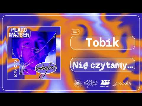 Plako Wajber feat. Tobik - Nie czytamy…