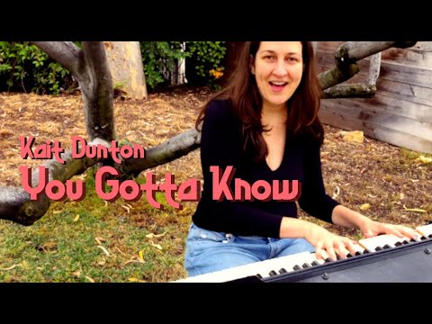 Kait Dunton - You Gotta Know (Official Video)