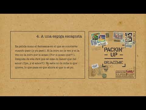 4. Orjazzmic - A una espiga escapista (con letra)